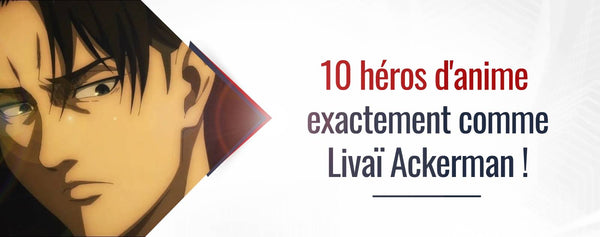 10 héros d'anime comme livai ackerman